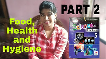 Class 5 Science Chapter 5 || CBSE Board || Prachi || Food, Health and Hygiene (Part 2)