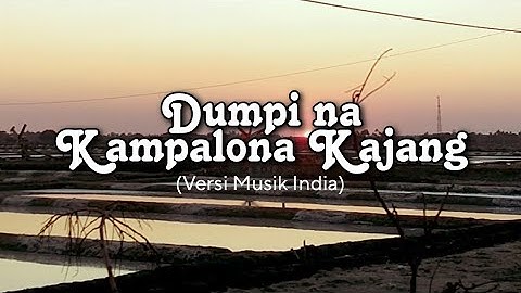 Thumbnail of Dumpi na Kampalana Kajang – Indian Music Version | Konjo Bulukumba song with Bollywood nuances