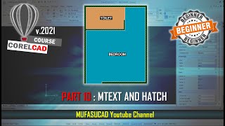 [PART 10] CorelCAD 2021 Mtext And Hatch Essential Training For Beginner