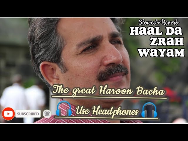 Haroon Bacha | Ma Wey Nan Ba Haal | Slowed+Reverb | Pashto Sad Songs 2023 [ Ghani Khan Poetry ] class=