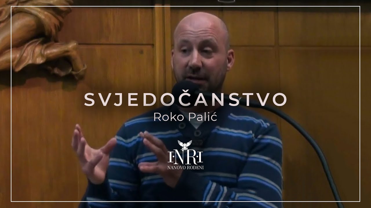 Roko Palić - Svjedočanstvo