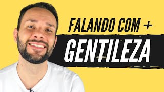 Como ser mais GENTIL na sua comunicação | Fala Lima