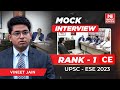 Upsc ese 2023  mock interview  air1  ce  vineet jain  by made easy experts