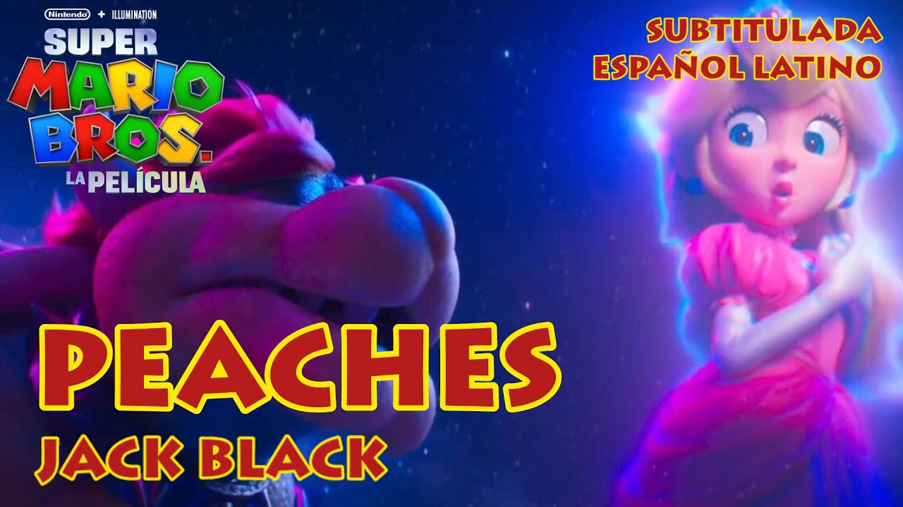 Jack Black - Peaches (video oficial) (Super Mario Bros: La Película) // Sub  Español + Lyrics 