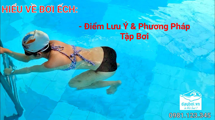 Hướng dẫn bơi ếch đúng cách