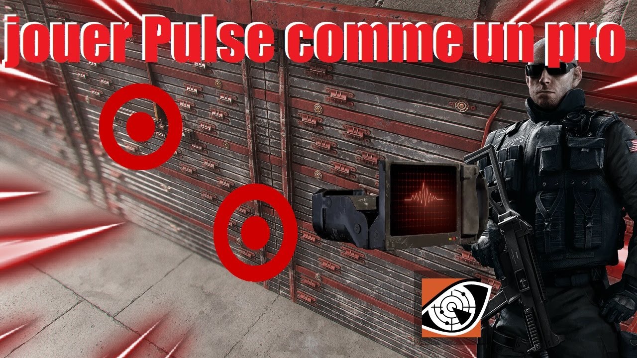 Pulse, le maître de la détection Guide Rainbow Six Siege YouTube