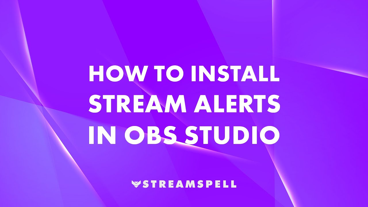 Streamers Setup Guide: How to Install Stream Alerts in OBS Studio using ...
