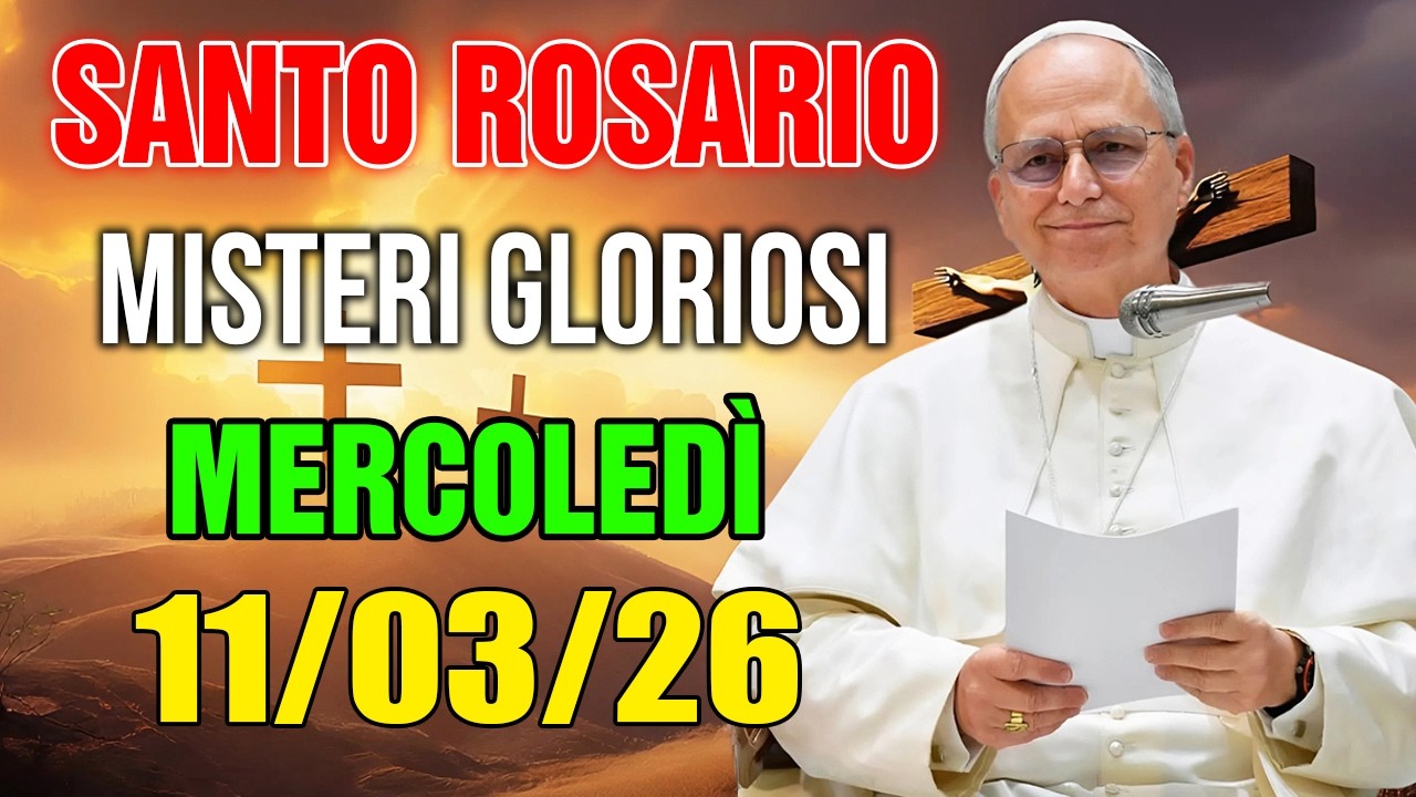 Santo Rosario 11 Marzo | Il Coraggio di Ricominciare Misteri Gloriosi - LA VOCE DI PAPA LEONE XIV