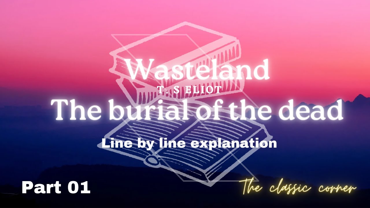 The Burial Of The Dead Analisi Wasteland by TS Eliot|the burial of the dead|Line 01 to 18 line by line