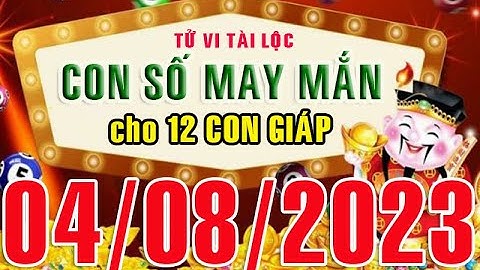 CON SỐ TÀI LỘC HÀNG NGÀY,  THỨ SÁU (04-08-2023) CHO 12 CON GIÁP: Giàu có & Thịnh Vượng