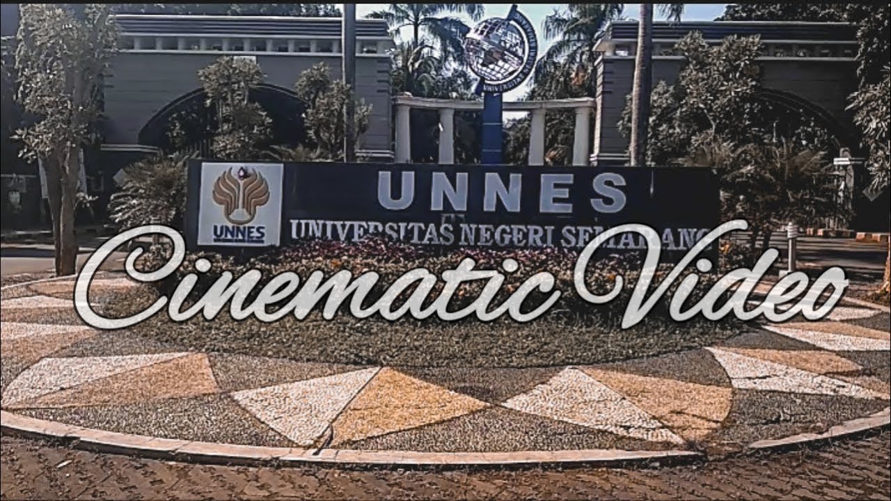 Universitas Negeri Semarang - UNNES [ Cinematic Video ]