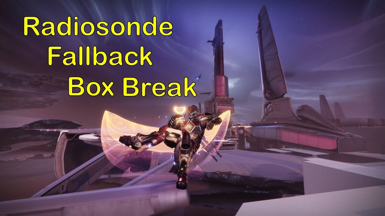 Destiny 2 OOB The Radiosonde Fallback Box Break YouTube