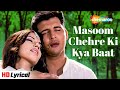 Masoom Chehre Ki Kya Baat  - Lyrical | Ansh - The Deadly Part | Abbas, Shama Sikandar | Alka Yagnik