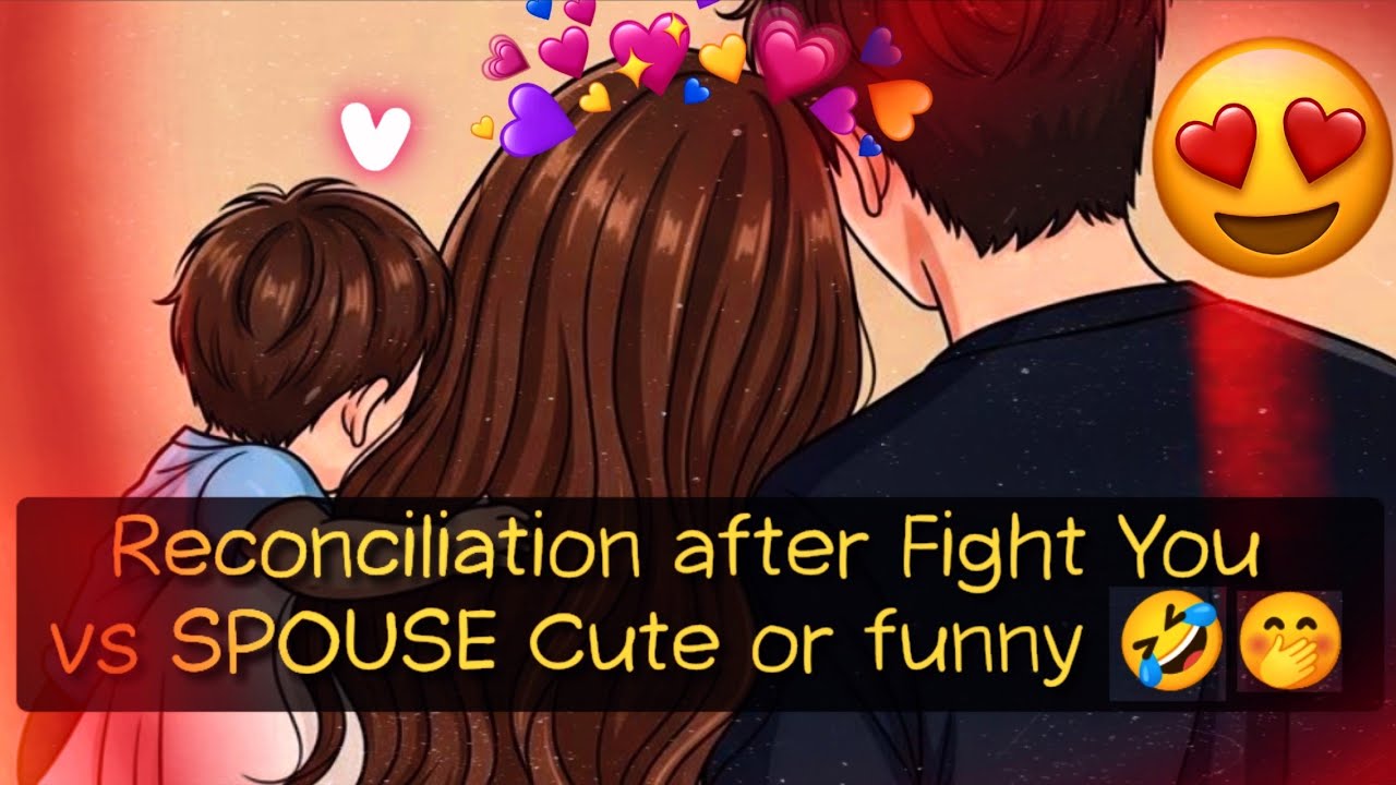 🤭😂Reconciliation after Fight You vs SPOUSE Cutely or Funny 