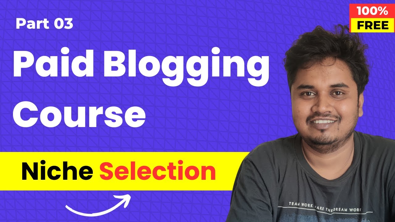 Blogging Course by Blogger Vikash | Part 3 | Niche Selection