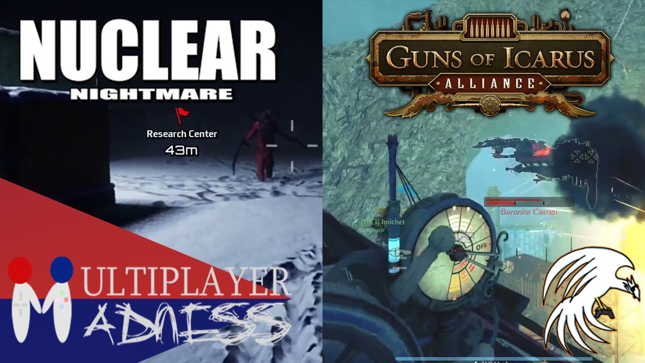 Mutiplayer Madness | Nuclear Nightmare & Guns of Icarus w/Chambolism, Imi & friends