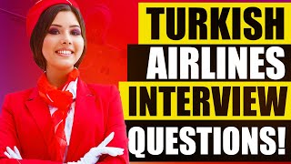 TURKISH AIRLINES FLIGHT ATTENDANT INTERVIEW QUESTIONS AND ANSWERS (Cabin Crew Interview Answers)