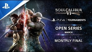 Soulcalibur VI : Monthly Finals NA : PS4 Tournaments Open Series