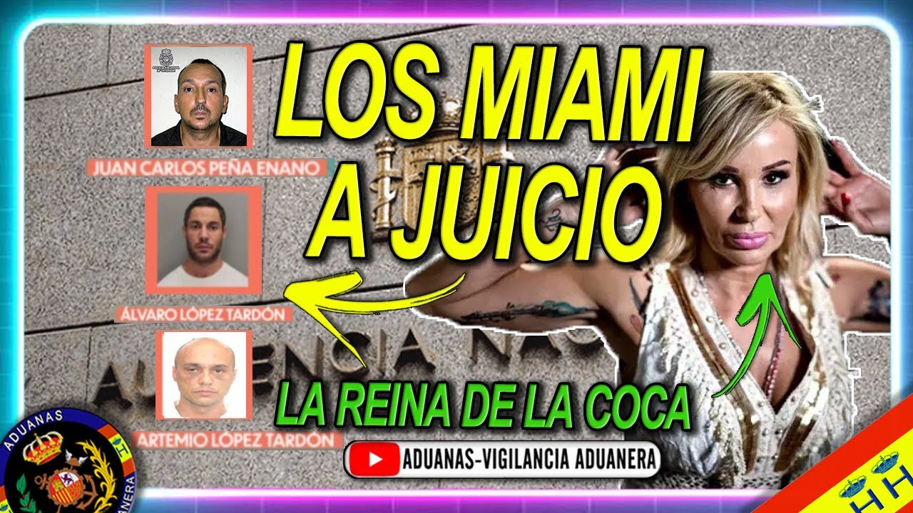 La banda de 'Los Miami' y 'La Reina de la Coca' a juicio, 90 acusados - Aduanas SVA
