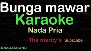 BUNGA MAWAR -Lagu Nostalgia / The mercy’s |KARAOKE NADA PRIA@UcokkuYasir