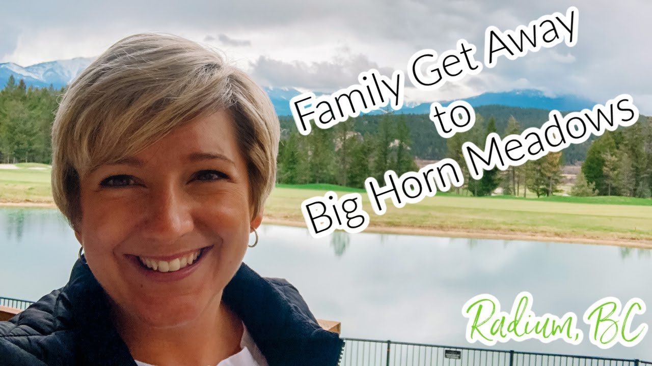 Family Get Away to Big Horn Meadows Resort Radium B.C travel Vlog | Living Her Best Life