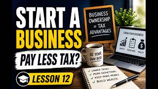 How a Legitimate Side Business Can Help Reduce Taxes | Business Tax Deductions Explained | Lesson 12