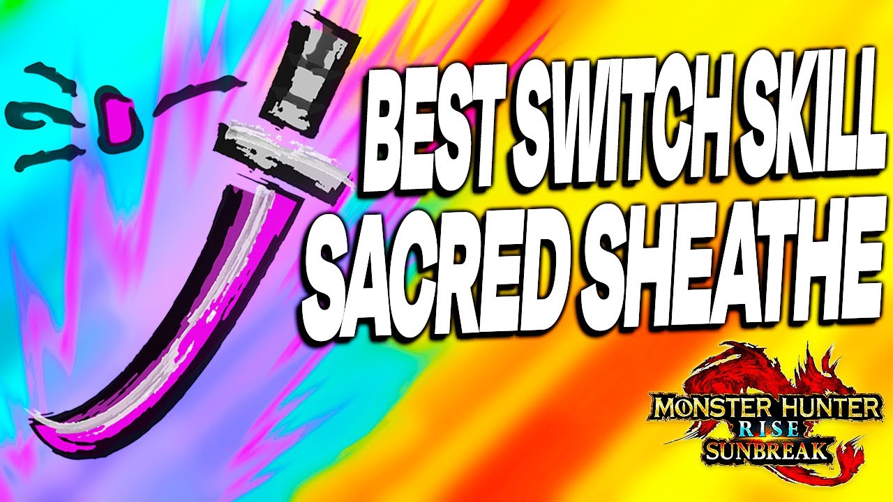 MHR Sunbreak • Best Switch Skill For Longsword Sacred Sheathe Optimal