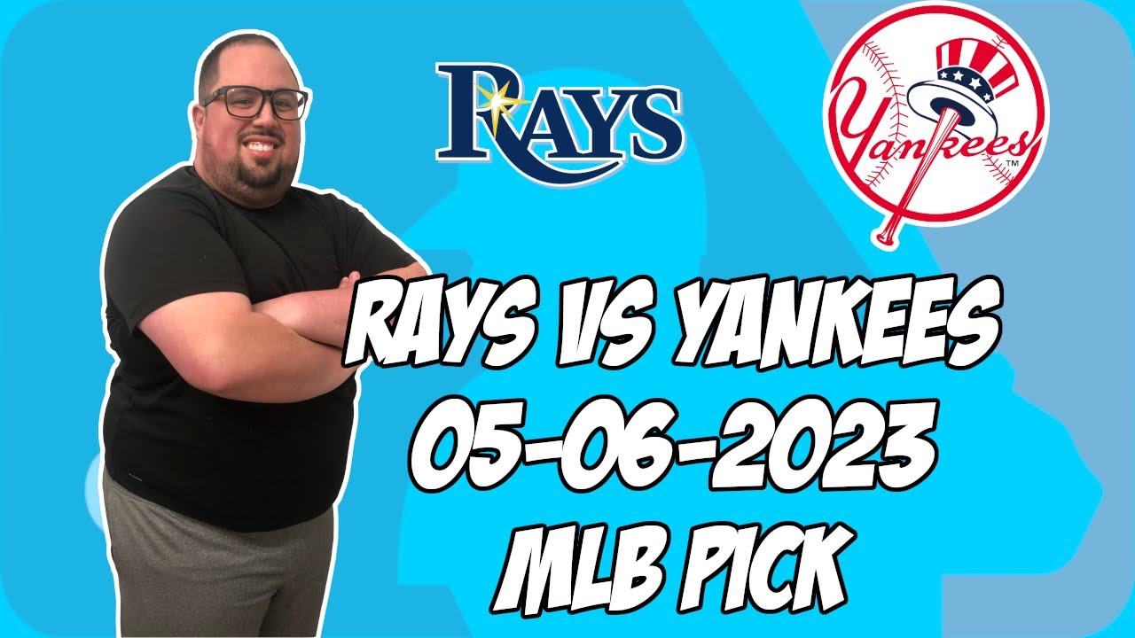 Tampa Bay Rays vs New York Yankees 5/6/23 MLB Free Pick Free MLB Betting Tips YouTube