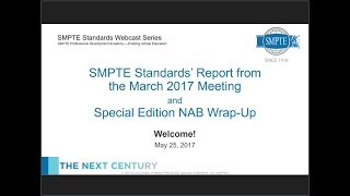 SMPTE Standards’ Report from the March 2017 Meeting and Special Edition 2017 NAB Show Wrap-Up
