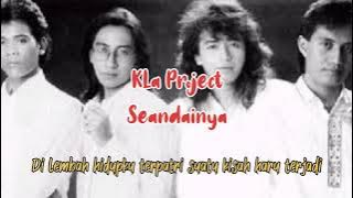 KLa Project | Seandainya | Full Vocal & Lyric