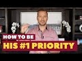 How To Be His #1 Priority | Dating Advice for Women by Mat Boggs