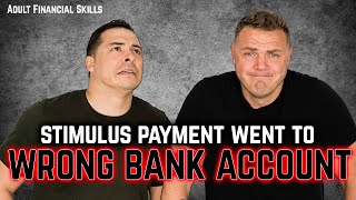 Stimulus Check Went to Wrong Bank Account - What Happens Next