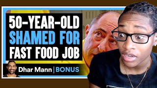 50 Year Old SHAMED For FAST FOOD Job| Dhar Mann Bonus Reaction
