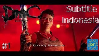Mission 1: Ditemukan - DmC: Devil May Cry [Subtitle Indonesia]