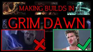 Making Builds in Grim Dawn