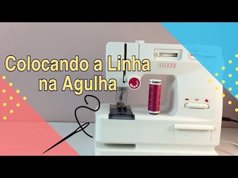 Como Passar a Linha na Agulha na Máquina My Style Ateliê de Costura ...