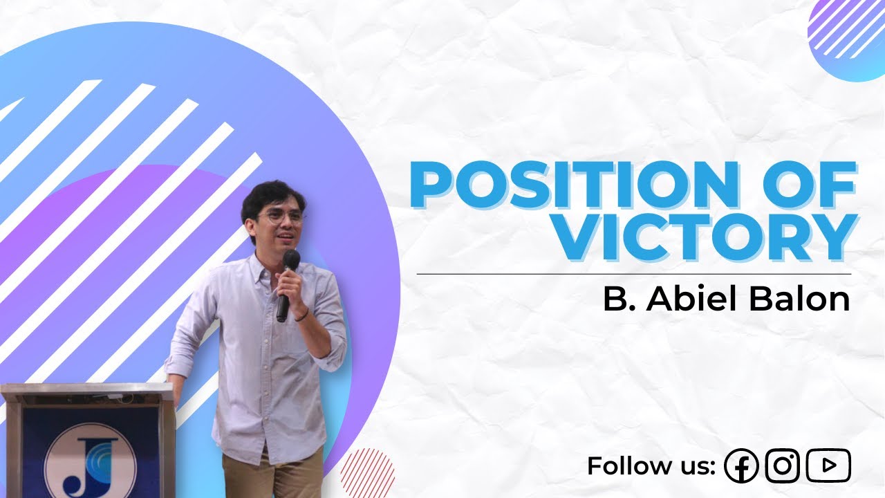 Victory Position Position Of Victory by Bro. Abiel Balon - YouTube