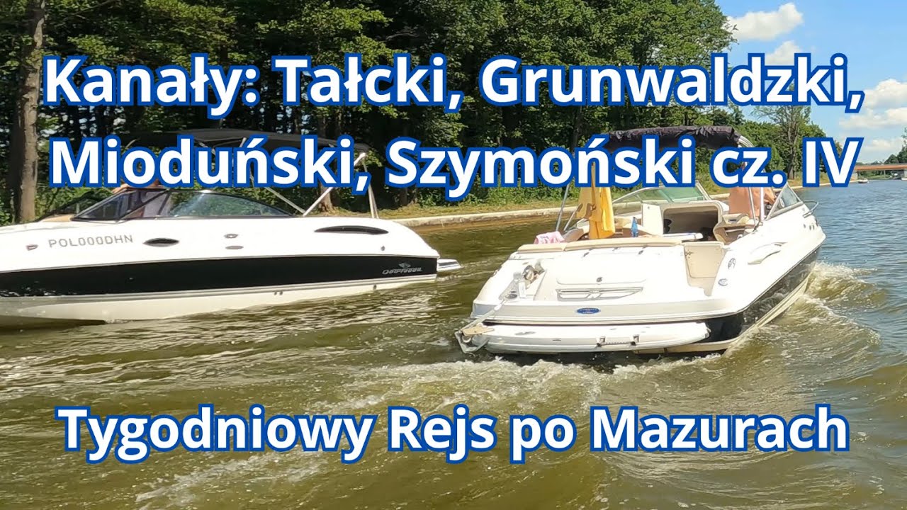 Przepływamy jachtem kanały: Tałcki, Grunwaldzki, Mioduński, Szymoński na Mazurach WJM Kotek, cz. 4⛵️