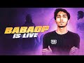 PMPL GRIND  | CHILL STREAM  | BABAOP IS LIVE