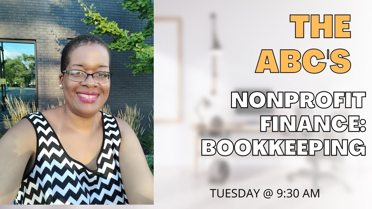 The ABCs of Nonprofit Finances Nonprofit Bookkeeping YouTube