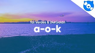 Tai Verdes & 24kGoldn - A-O-K (Clean - Lyrics)