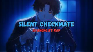 Silent Checkmate | Ayanokoji Rap | Classroom of the Elite