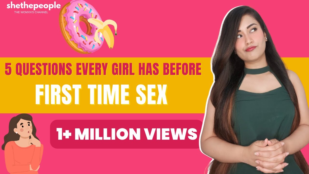 Things Every Girl Needs To Know Before Having Sex Simple Sawaal With Shivangi Pradhan Youtube