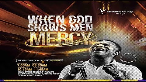 WHEN GOD SHOWS MEN MERCY || SUNDAY || 19TH OCTOBER 2025