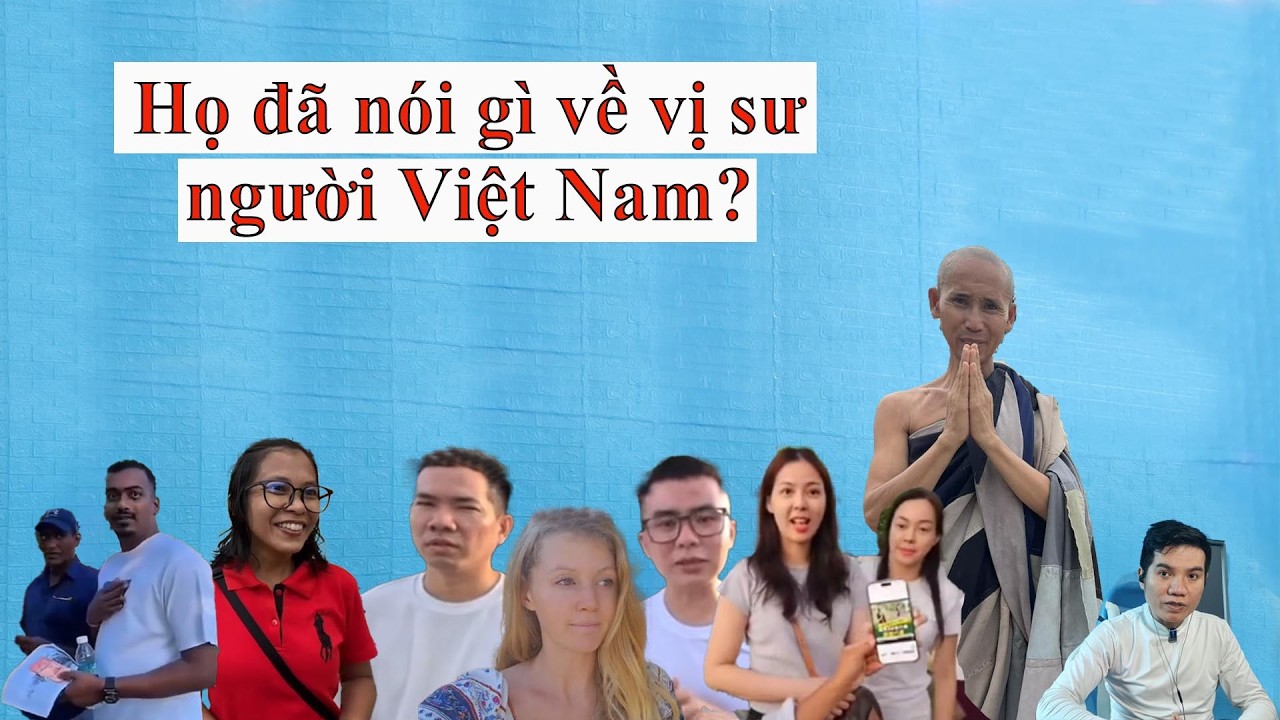 Người nước ngoài họ nói gì về thầy Minh Tuệ