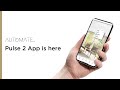 Automate Pulse 2 App is here