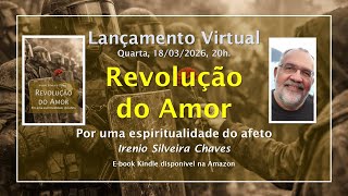 Revolução do amor: Por uma espiritualidade do afeto | lançamento de livro