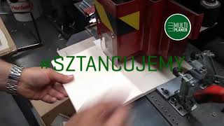 Multiplaner Produkcja - Sztancowanie