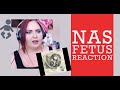 Nas - Fetus - REACTION