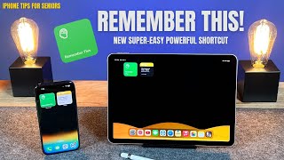 iPhone Tips for Seniors:  'Remember This'  An Awesome Shortcut